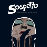 Виниловая пластинка SOSPETTO / NON BUSSARE ALLA PORTA DEL DIAVOLO (1LP)